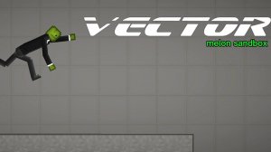 Vector В Melon Sandbox. 1 серия