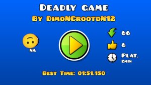 прохожу свой уровень в GD "Deadly Game" 🙃