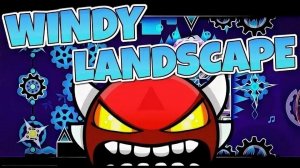 Легендарный уровень =) | "Windy Landscape" by WOOGI1411 | Geometry Dash