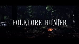Folklore Hunter | Трейлер