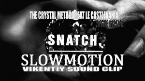 Snatch Slowmotion (Vikentiy Sound Clip) (2019)