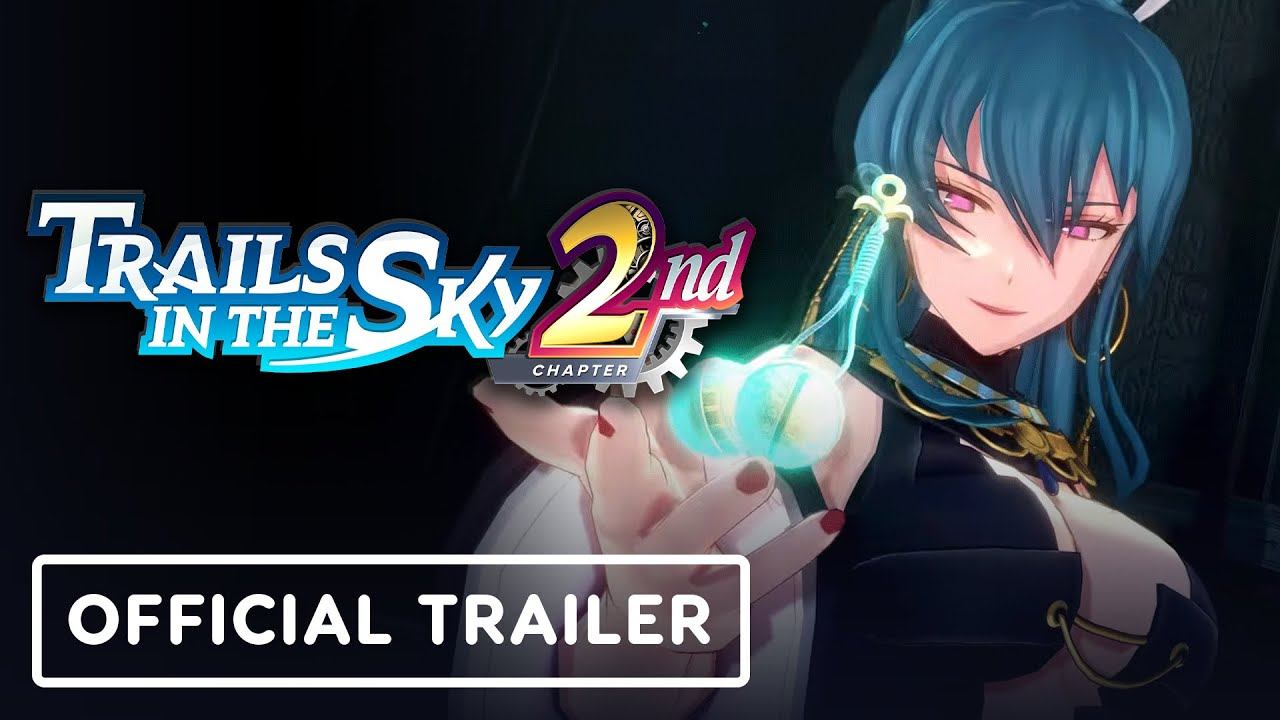 Trails in the Sky 2nd Chapter - Official Gameplay Trailer смотреть онлайн