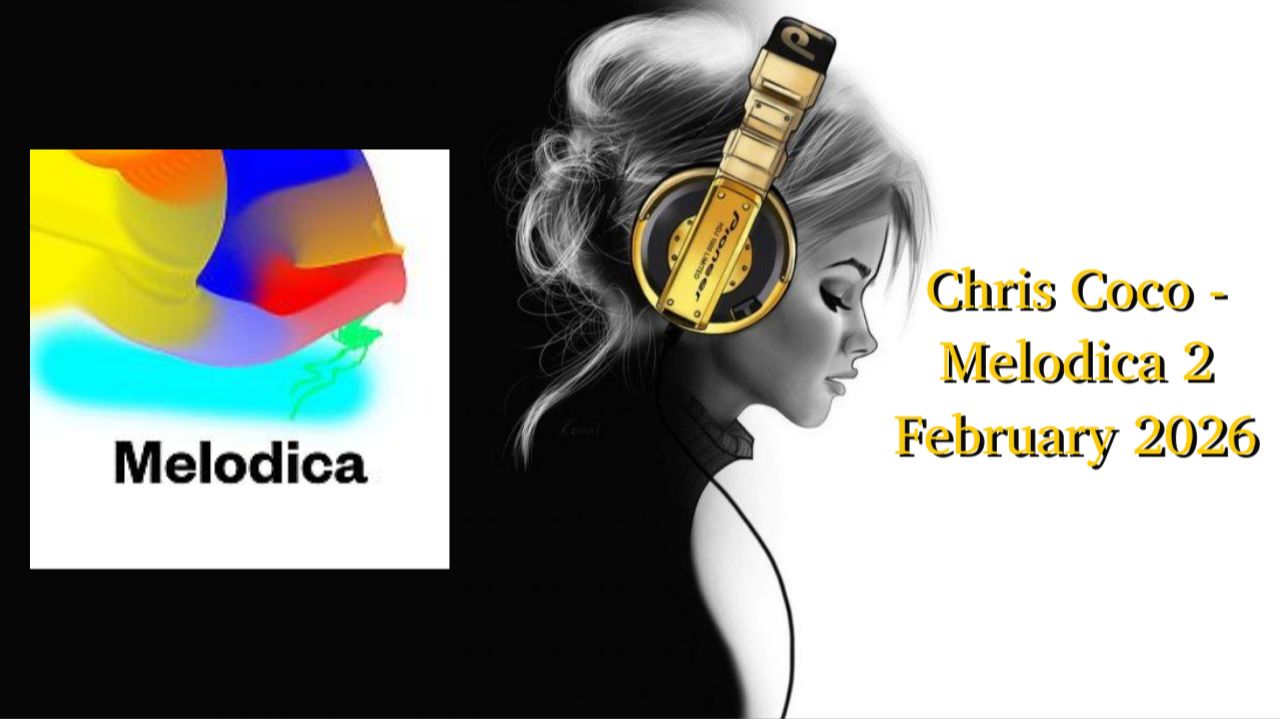 Chris Coco — Melodica 2 February 2026