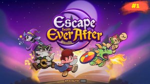 Escape from Ever After | Однажды в сказке #1