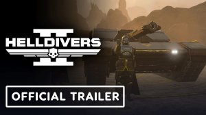 Helldivers 2 - Official 'A Bastion of Freedom' Bastion Tank Overview Trailer