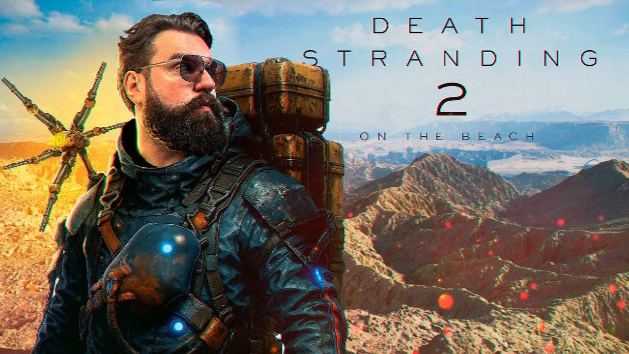 [СТРИМ 3] НЕПРОСТОЙ КУРЬЕР • DEATH STRANDING 2: ON THE BEACH
