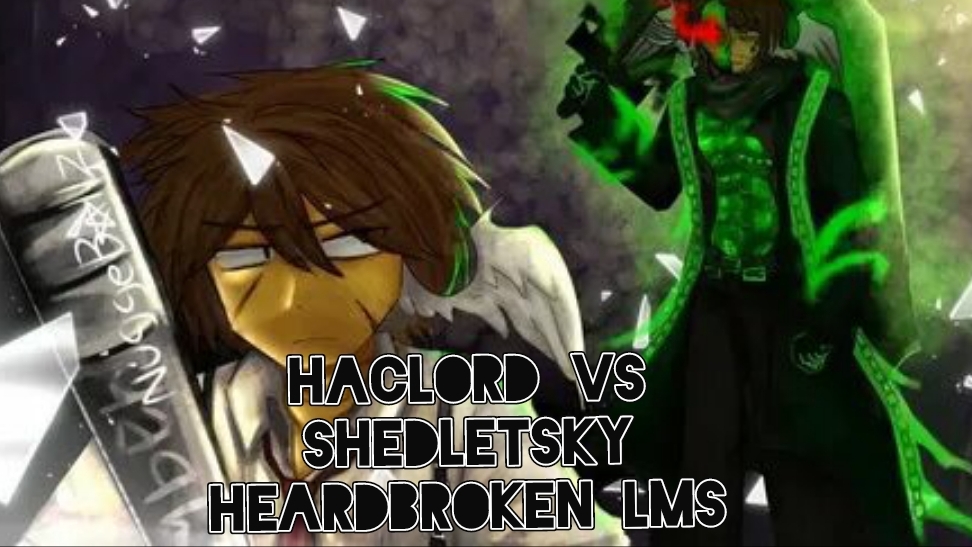 Haclord VS Shedletsky Heardbroken Lms смотреть онлайн