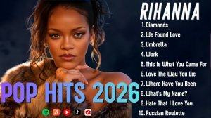 Топ 10 Самых Крутых Хитов и Лучших Песен Рианны Rihanna Greatest Hits Полный альбом Топ-10 Онлайн