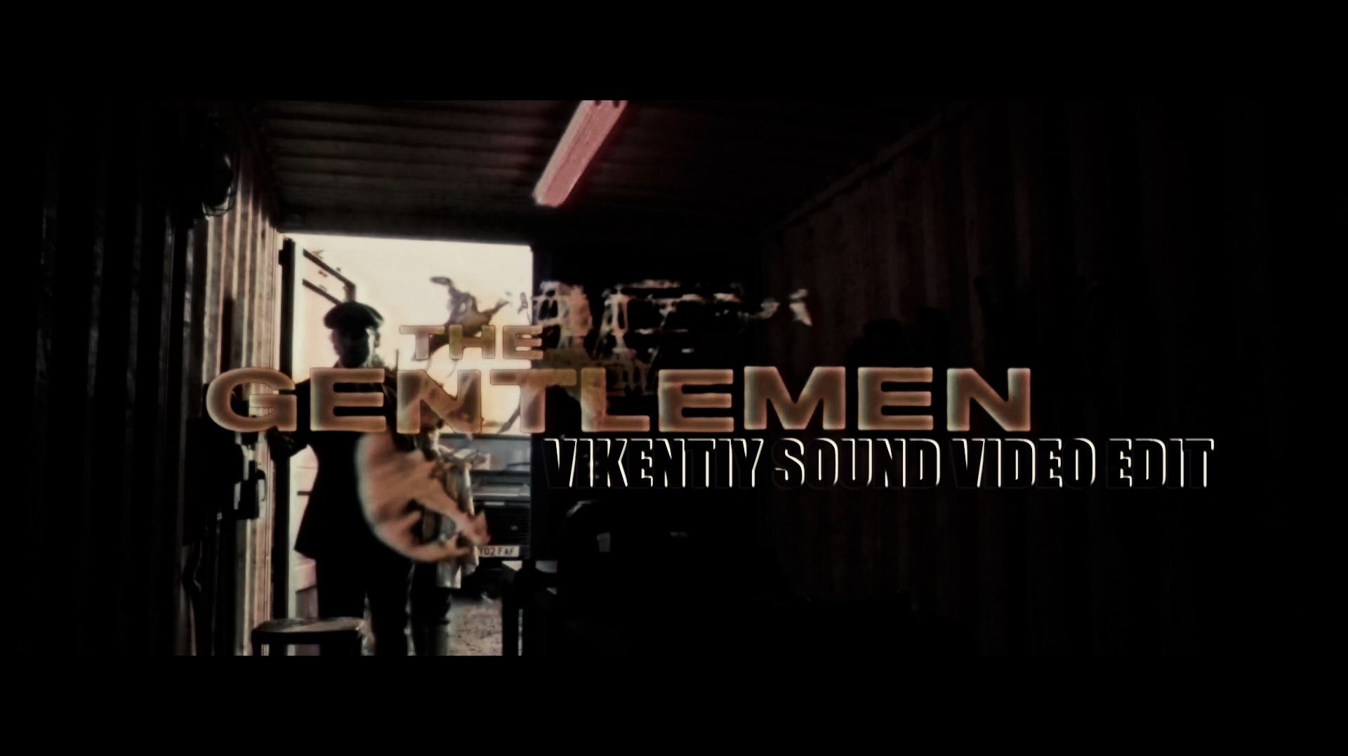 The Gentlemen (Vikentiy Sound Video Edit) (2020)