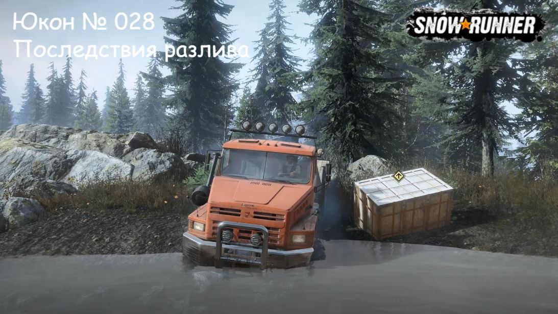 SnowRunner Юкон № 028 Последствия разлива смотреть онлайн