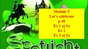 Spotlight Form 6 Module 5 b p 48 Спотлайт 6 класс Модуль 5 b стр 48