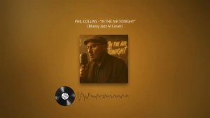 Phil Collins In - The Air Tonight (Jazzy Blues Cover)