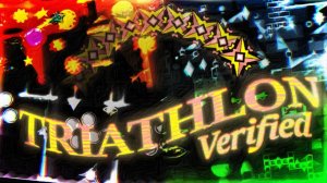 Triathlon VERIFIED! | Solo 13 minute top 50 | Geometry dash