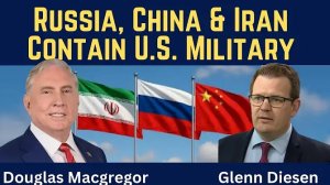 Дуглас Макгрегор: Россия, Китай и Иран стремятся сдержать вооруженные силы США