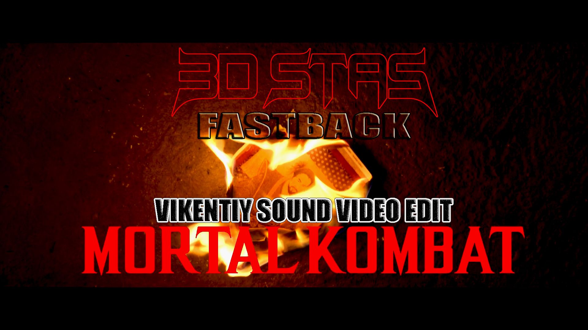 Mortal Kombat (3D Stas - Fastback) (Vikentiy Sound Video Edit) (2021) смотреть онлайн