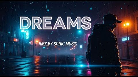 SONIC MUSIC - Dreams (Dance Rmx) смотреть онлайн