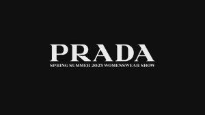Показ женской коллекции Prada весна-лето 2023