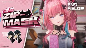 Arknights: Endfield - Zip-Mask эпизод 4 (мультсериал от Ивонны)