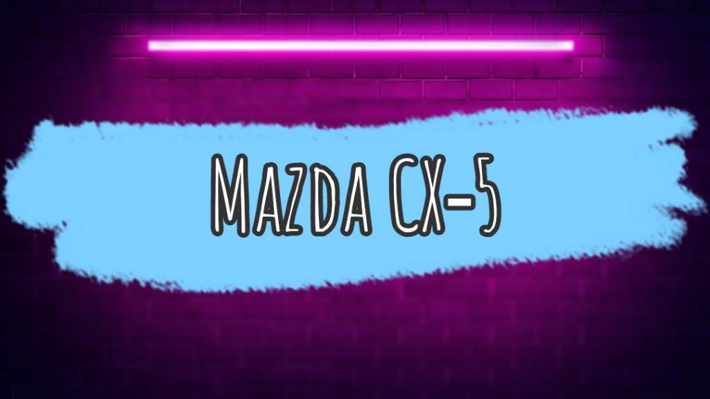 Mazda CX5 (мазда 5, отзывы). Плюсы и минусы автомобиля. Обзор.