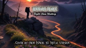 Richard Marx - Right Here Waiting (Nu Metal Cover)