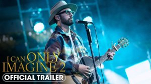 I Can Only Imagine 2 Movie - Official Final Trailer | Lionsgate