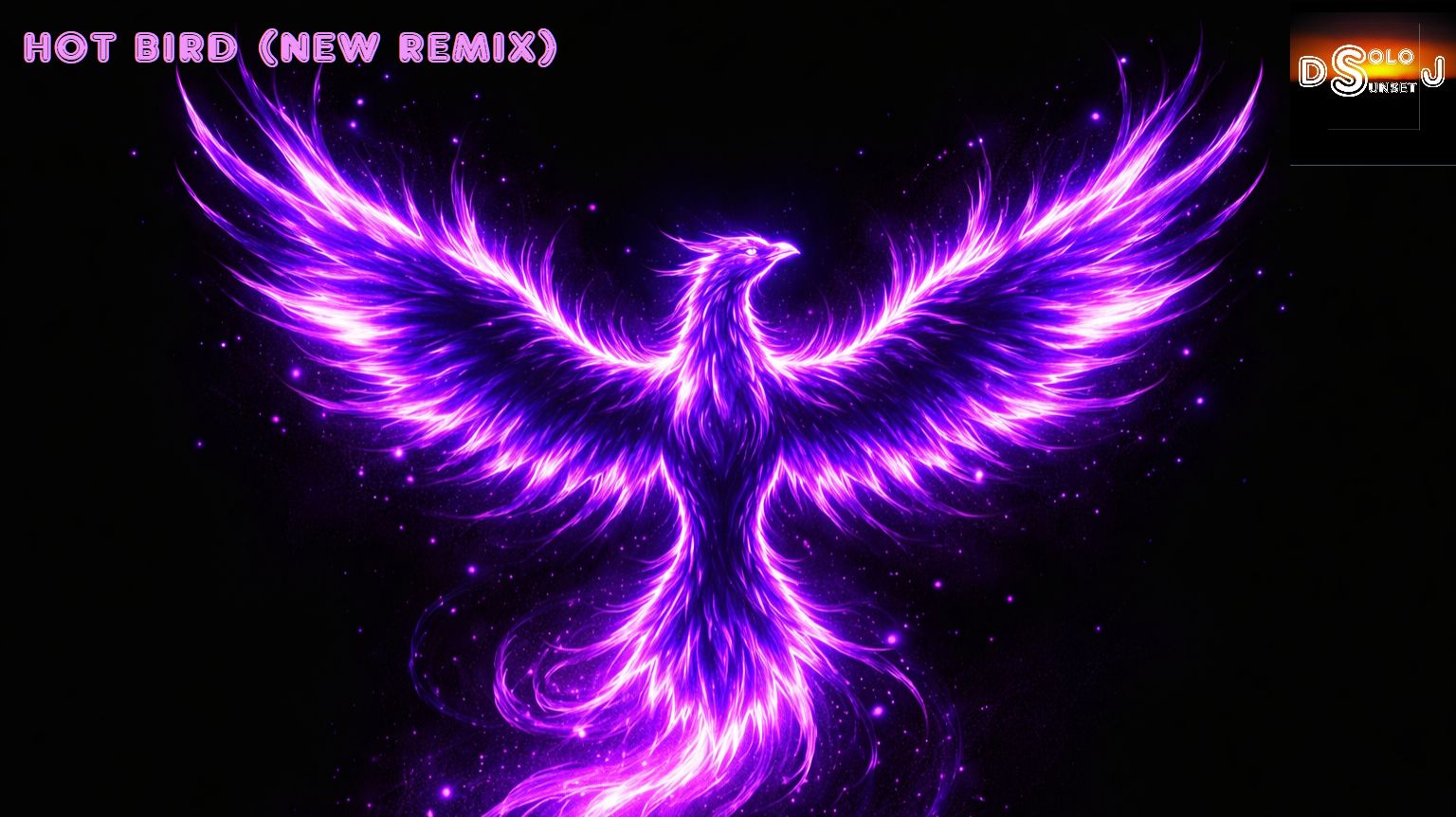 DJ Solo Sunset — Hot Bird (New Remix)