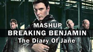 Breaking Benjamin - The Diary Of Jane (mashup)