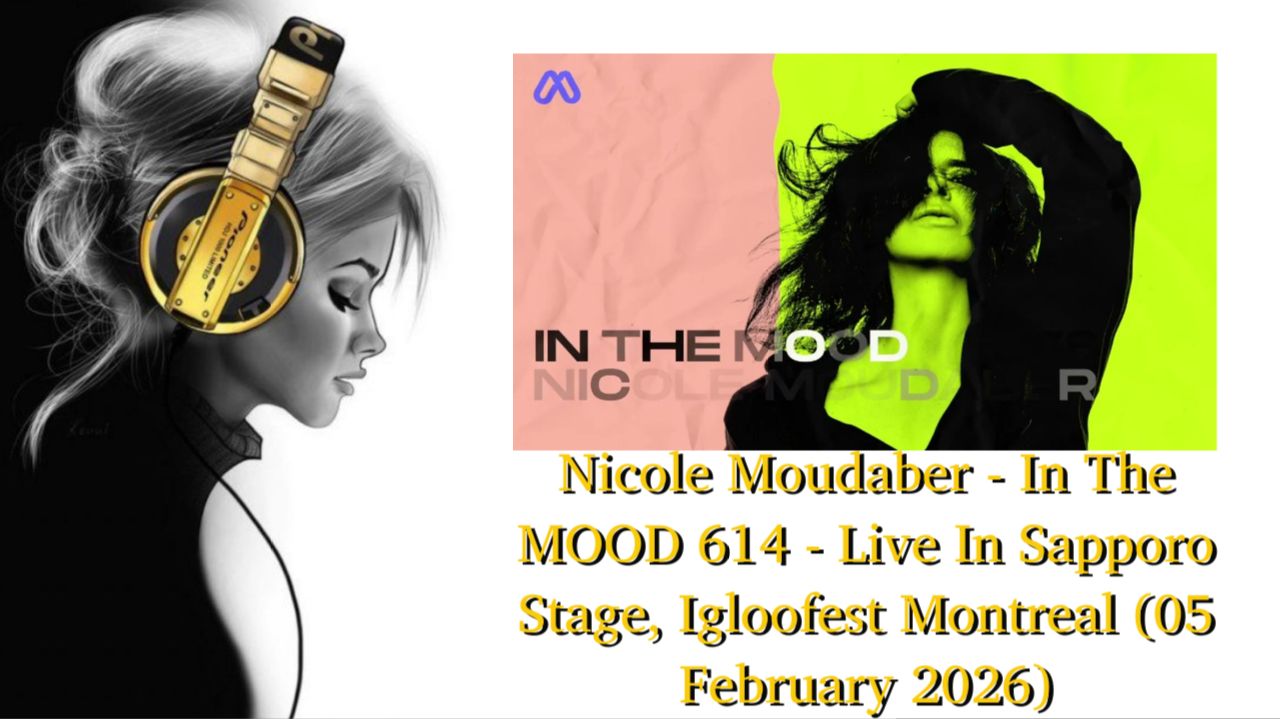 Nicole Moudaber — In The MOOD 614 — Live In Sapporo Stage, Igloofest Montreal (05 February 2026)