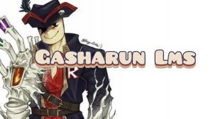 Gasharoon LMS {RISSIAN VERSION}