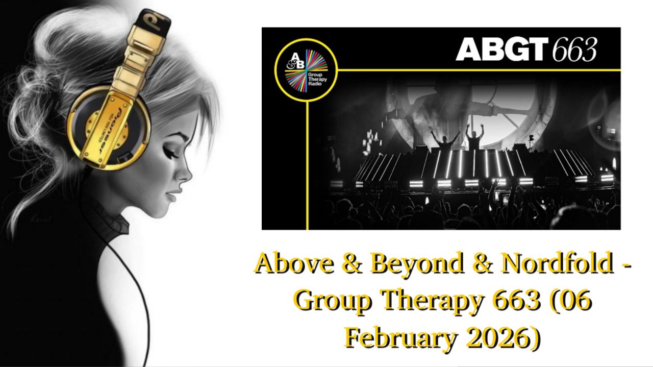 Above & Beyond & Nordfold — Group Therapy 663 (06 February 2026)
