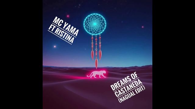 MC Yama ft Ristina — Dreams Of Castaneda (Nagual Edit)