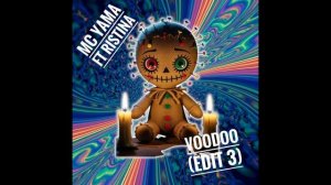 MC Yama ft Ristina - Voodoo (Edit 3)