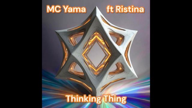 MC Yama ft Ristina — Thinking Thing