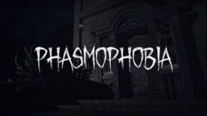 Phasmophobia live