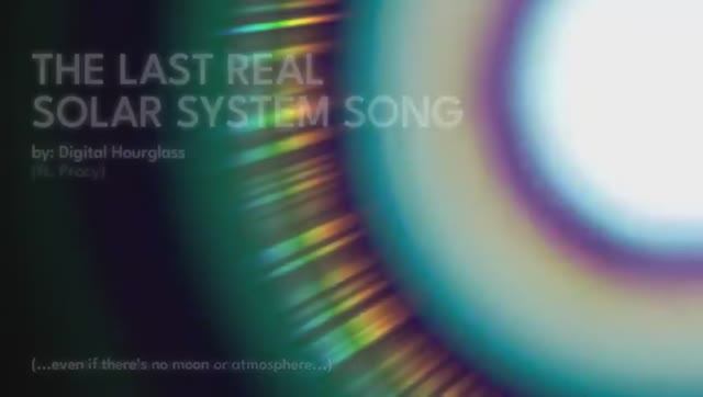 THE LAST REAL SOLAR SYSTEM SONG (ft. Procy) (перезалив с Youtube, прочитайте описание) смотреть онлайн
