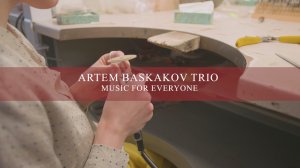 Artem Baskakov Trio  x Alexander Karpinsky Music For Everyone #3
