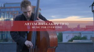 Artem Baskakov Trio Music For Everyone #4 Moscow Roof