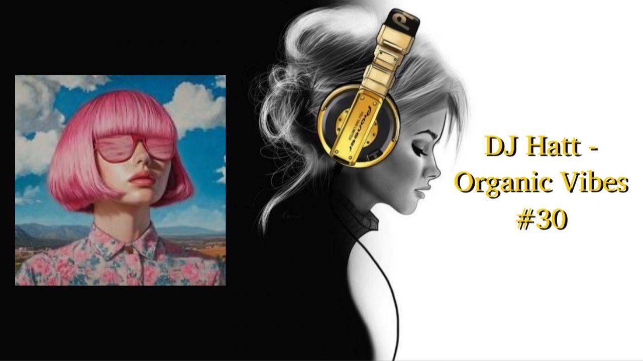 DJ Hatt - Organic Vibes 30