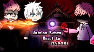 Реакция на Итадори + Модуль / Персонажи Магической битвы / Гача реакция