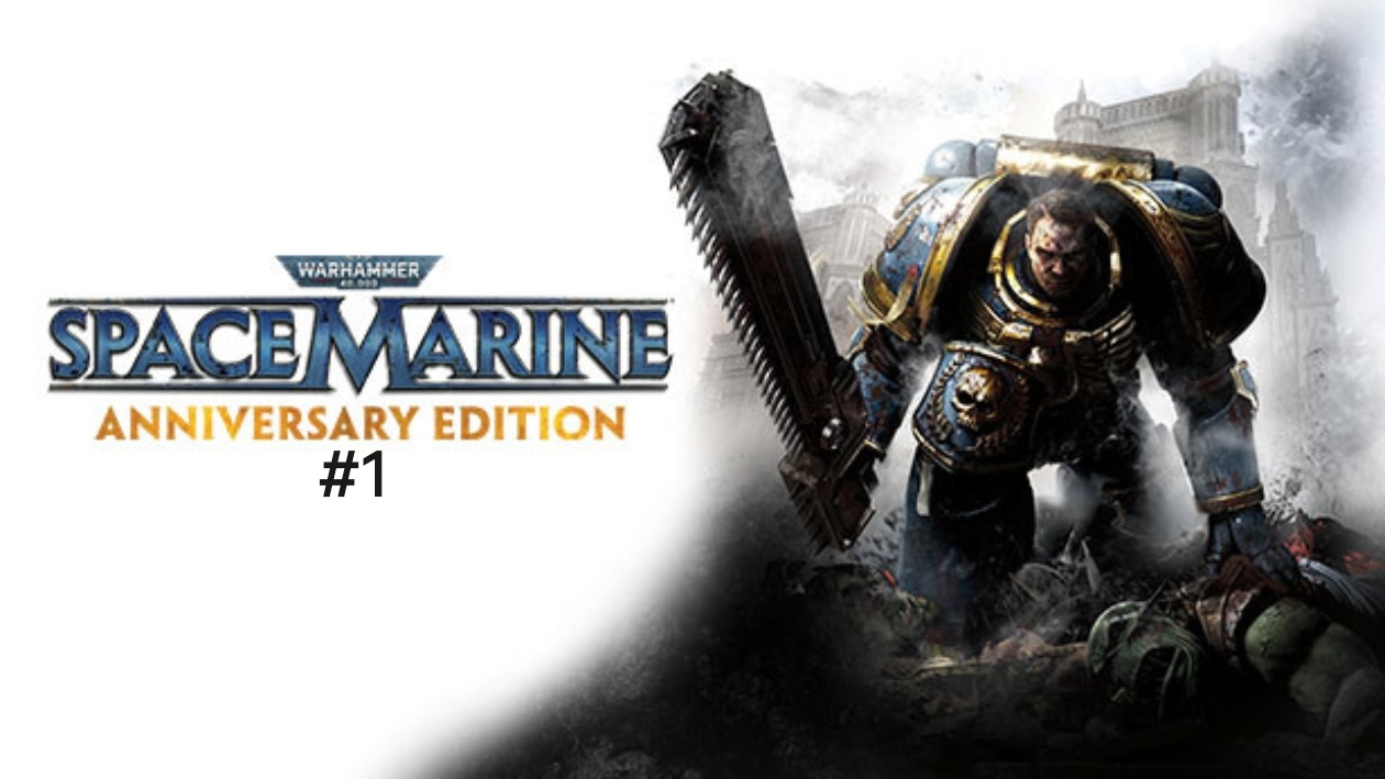 Warhammer 40k: Space Marine #1 смотреть онлайн