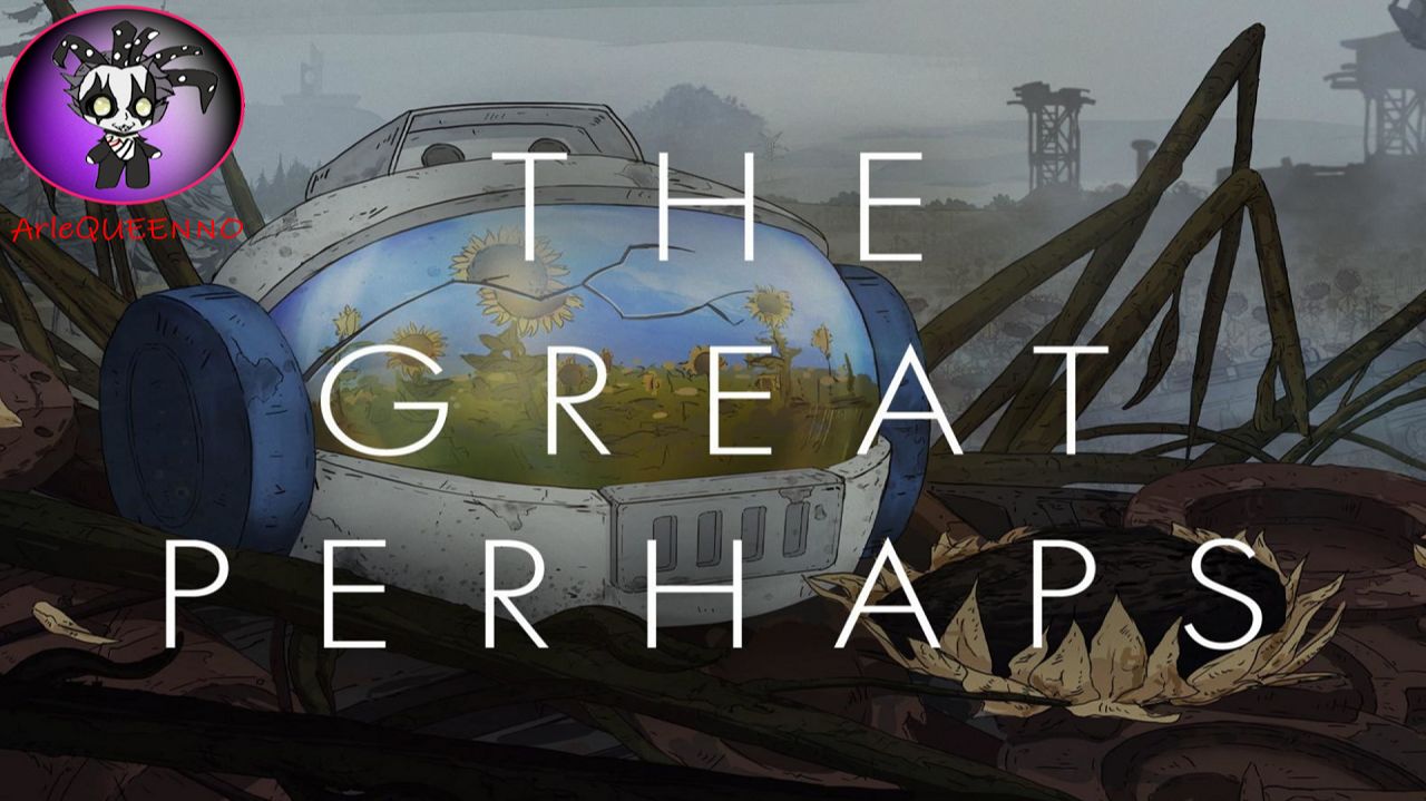 The Great Perhaps полное прохождение