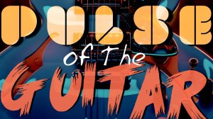 Twen Pixil - Pulse of the Guitar