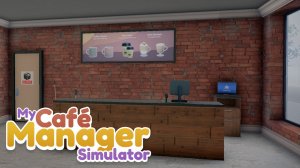 Кафе у Кисикса - My Café Manager Simulator
