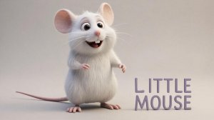 Little Mouse | Маленькая мышка: Английский для самых маленьких