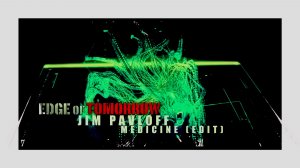 Jim Pavloff - Medicine (Edge of Tomorrow) (Vikentiy Sound Video Edit) (2022)