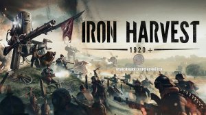 Iron Harvest #1 Начало изучения роботов