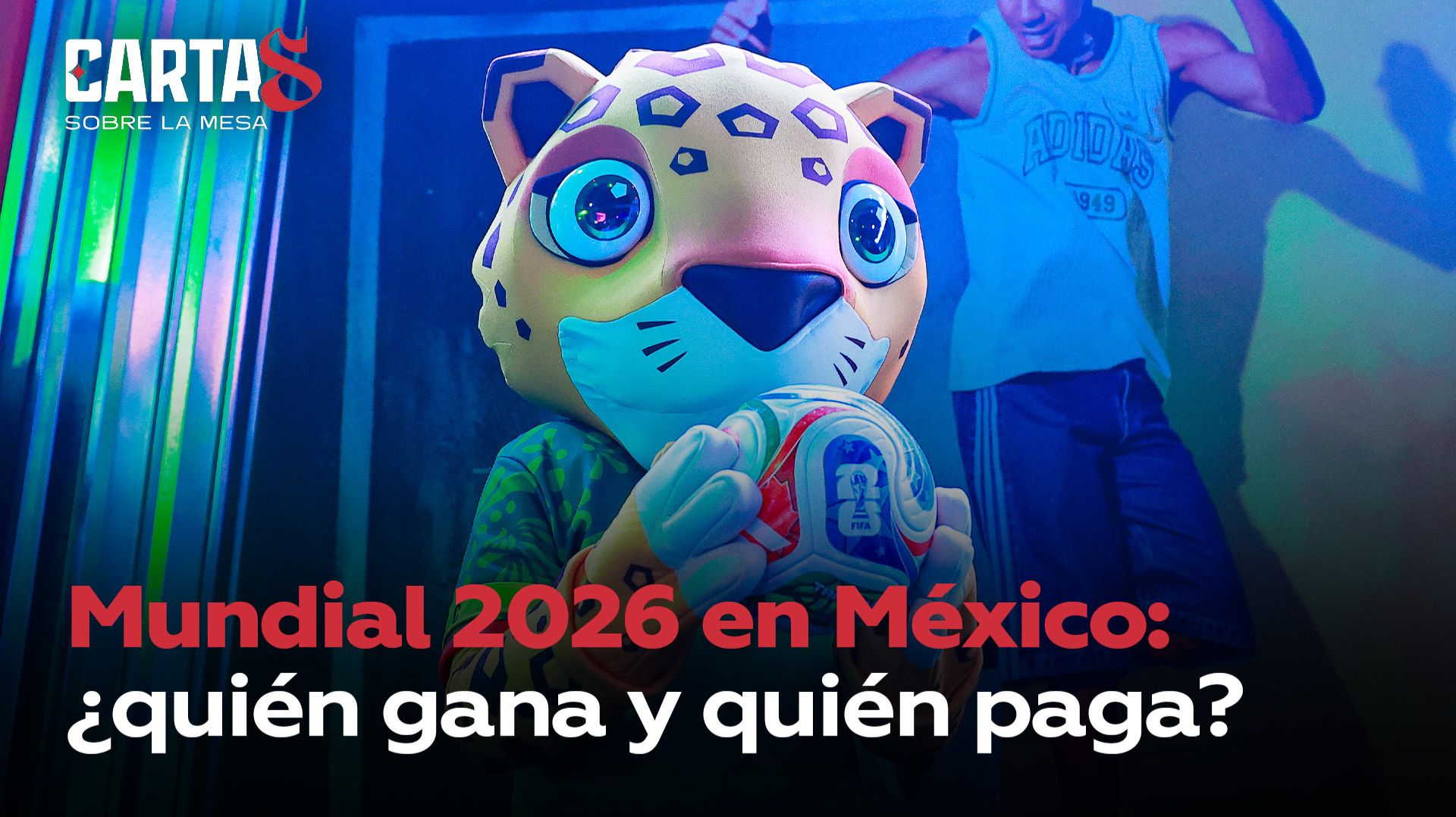 Mundial 2026 en México: ¿quién gana y quién paga? смотреть онлайн