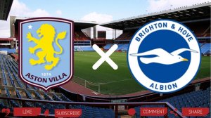 Астон Вилла - Брайтон | Текстовая трансляция