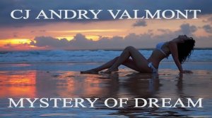 CJ Andry Valmont - Mystery Of Dream