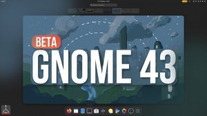 GNOME 43 (2022)